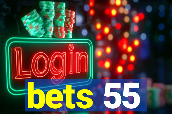 bets 55